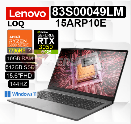 LAPTOP LENOVO LOQ ESSENTIAL 15ARP10E AMD RYZEN 7-7735HS 16GB 512GB SSD RTX 3050 6GB 15.6" FHD 144HZ WIN11 HOME (83S00049LM)